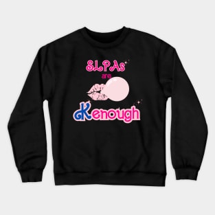 Speech language Pathology assistants, Speech therapy, SLPA Crewneck Sweatshirt